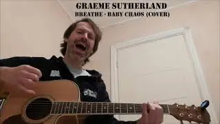 Breathe - Baby Chaos (acoustic cover)