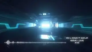 WW x AXMO ft SONJA - Rave Love