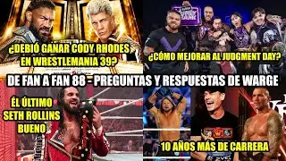 De Fan a Fan 88 - Preguntas y Respuestas de Warge