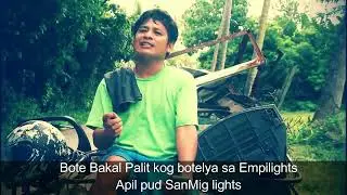 EMPILIGHTS bisaya version by Charles Celin