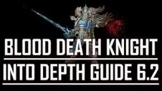 WoD 6.2 BLOOD DEATHKNIGHT FULL TUTORIAL!