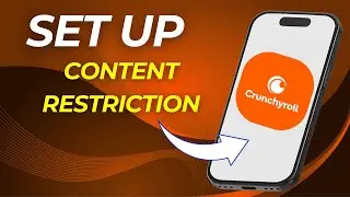 How to Set Up Content Restriction on Crunchyroll (Parental Control Guide)