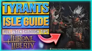 Throne And Liberty TYRANTS ISLE FULL GUIDE - Throne And Liberty How To Beat Toublek