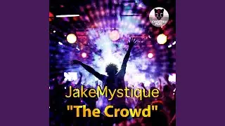 The Crowd (Club Edit)