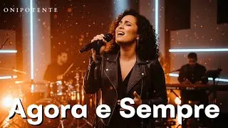 Onipotente - Agora e Sempre (Louvor / Adoração 2025)