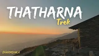 Thatharana Trek Dharmshala  @Tanujkashyap