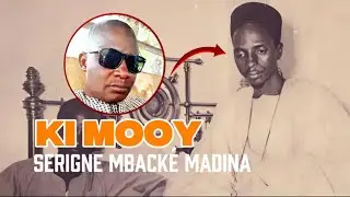 KI MOOY SERIGNE MBACKÉ MADINA PAR : SERIGNE MBAYE SOW CËY TÉWLUKO