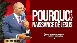 POURQUOI LA NAISSANCE DE JESUS  || PST ROGER MASANKA || SUNDAY 25.12.2025
