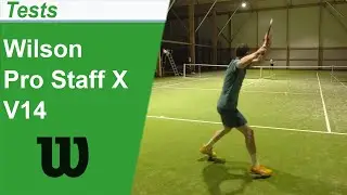 Test de la raquette de tennis Wilson Pro Staff X V14