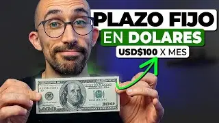 Cu&aacute;nto INVERTIR para ganar 100 USD al mes con un PLAZO FIJO en D&Oacute;LARES?