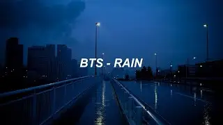 BTS 💙 Rain💙 Fan made (read description)
