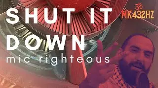 MK432Hz - Shut it Down - feat Mic Righteous