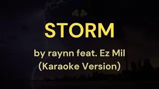 STORM by raynn feat. Ez Mil (Karaoke Version)