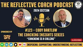 #123 - The Coaching Insights Series - Cody Bartlow - Coaching is a Calling
