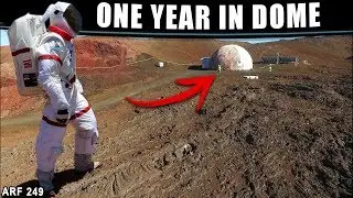 The NASA Mission Mars Team Has Been in The Dome for a Year || ARF 249