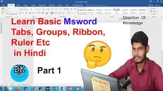 Learn basic Microsoft office in word in hindi with full information by Direction Of Knowledge part 1