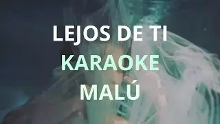 Lejos de ti - Karaoke - Malú (Instrumental)