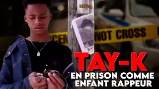 Tay-K : 55 ans de prison &agrave; 17 ans (documentaire)