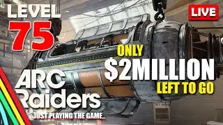 🔴GRINDING ARC RAIDERS!!🔴ONLY 2 MILLION LEFT TO GO - LIVE🔴| Chris Plays #arcraiders