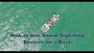 How to Use Sound Signaling Devices on a Boat | Discover Boating