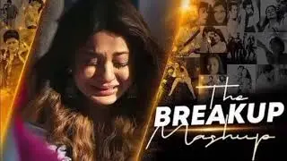 THE BREAKUP MASHUP || SAD LOFi SONGS || LOFI SONGS MASHUP | Lofi + Reverb #sad