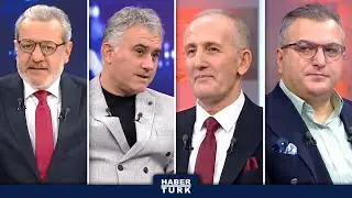 #CANLI - #HabertürkGündem'de Kerem Kırçuval soruyor, konukları yanıtlıyor.