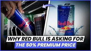 Why Red Bull is 50% More Expensive - Wealth Matters