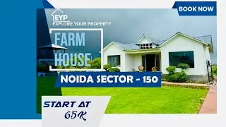 FARMHOUSE NOIDA SECTOR 150 | STARTS 65 LAKHS | 9289282228 / 7206165093