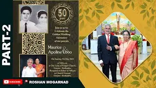 PART  2:  Maurice - Apoline Lobo 50th Wedding Anniversary Reception By Roshan Mogarnad.