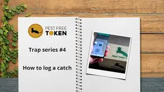 Pest Free Token (PFT) - Trap series #4: How to log a catch