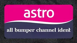 All Astro Bumper Channel Ident ( updated )