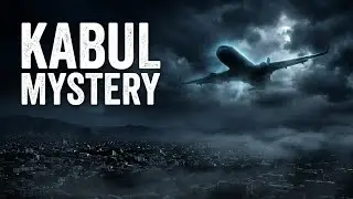 &ldquo;The Ghost Plane of Kabul &mdash; A Mystery No One Can Explain&rdquo;