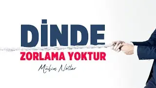 Dinde Zorlama Yoktur | Halis Bayancuk Hoca