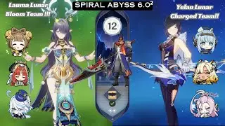 Lauma Super-Bloom & Yelan Lunar-Charged Teams Meta Reaction showdown | Spiral Abyss 6.0&sup2;