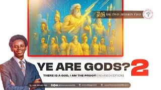 YE ARE GODS ? - PART 02 || OLUWATOBILOBA OSHUNBIYI || DAY 03, SESSION ONE