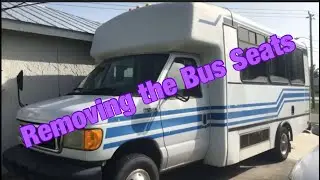 Shuttlebus conversion - Episode 8 - Removing the Bus Seats