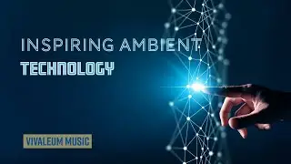 Inspiring Ambient Technology -  Download this track - background music for video by Vivaleum
