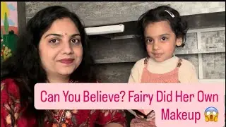 Can you believe? Fairy Did her own makeup😱