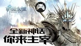 ETERNAL MYTH Android Gameplay (CN)
