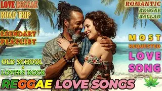 REGGAE LOVE SONG - ROMANTIC POP - BALLAD | TOP REGGAE LOVE COLLECTION 🌴 FOREVER FAVORITE OF ALL TIME