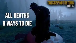 Tales Beyond The Tomb - Route 86 | All Deaths and Ways To Die