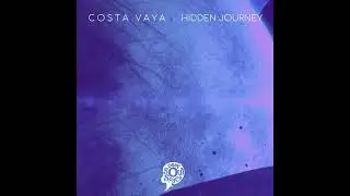 Costa Vaya - Hidden Journey (Original Mix)