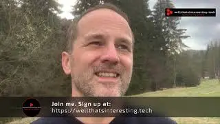 The story of why I started Well, That's Interesting Tech!