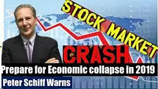Emergency Preparation! THE COLLAPSE HAS BEGUN! STOCK MARKET CRASH 2019| PETER SCHIFF