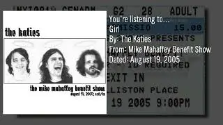 The Katies - Girl (Mike Mahaffey Benefit Show, August 19-2005)