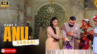 Anu ki Sagai Part 2 💍 | Raj Jiju & Anu Engagement Moments | Bebo Bahada Vlog