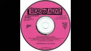Dead Or Alive - Come Home With Me Baby (Deadhouse Dub) 1989