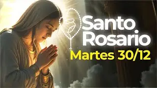 Santo Rosario Martes 30 de diciembre de 2025