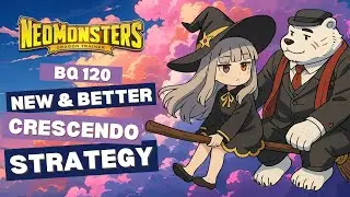 Neo Monsters | BQ Lv.120 Crushed! 💥 New & Improved Crescendo Strategy!