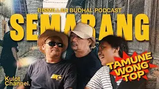 Bismilah budal semarang, ngery podcast adoh adoh tamune